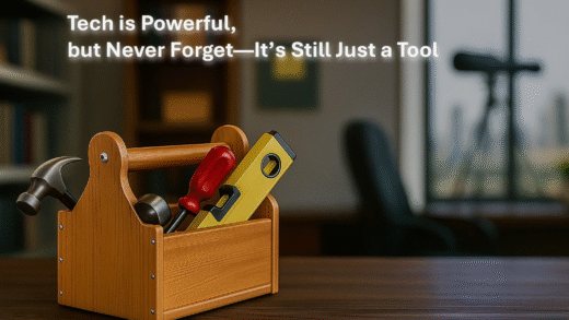 Tech is a tool